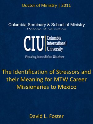 cover image of The Identification of Stressors and their Meaning for MTW Career Missionaries to Mexico